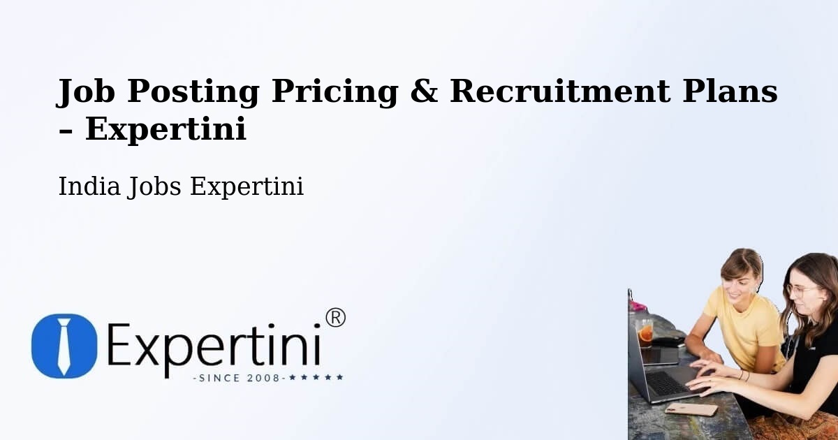 Job Posting Pricing & Recruitment Plans – Coimbatore - Coimbatore, India Jobs Expertini